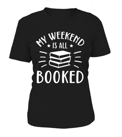 My Weekend Book Lover Reader Desing Funny Reading Women's T-Shirt
