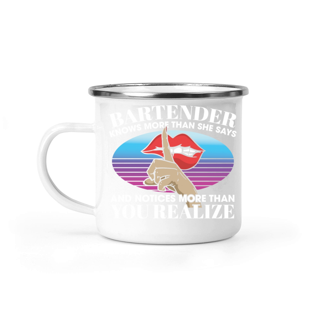 Bartender Knows More Than She Says Notices More Camping Mug