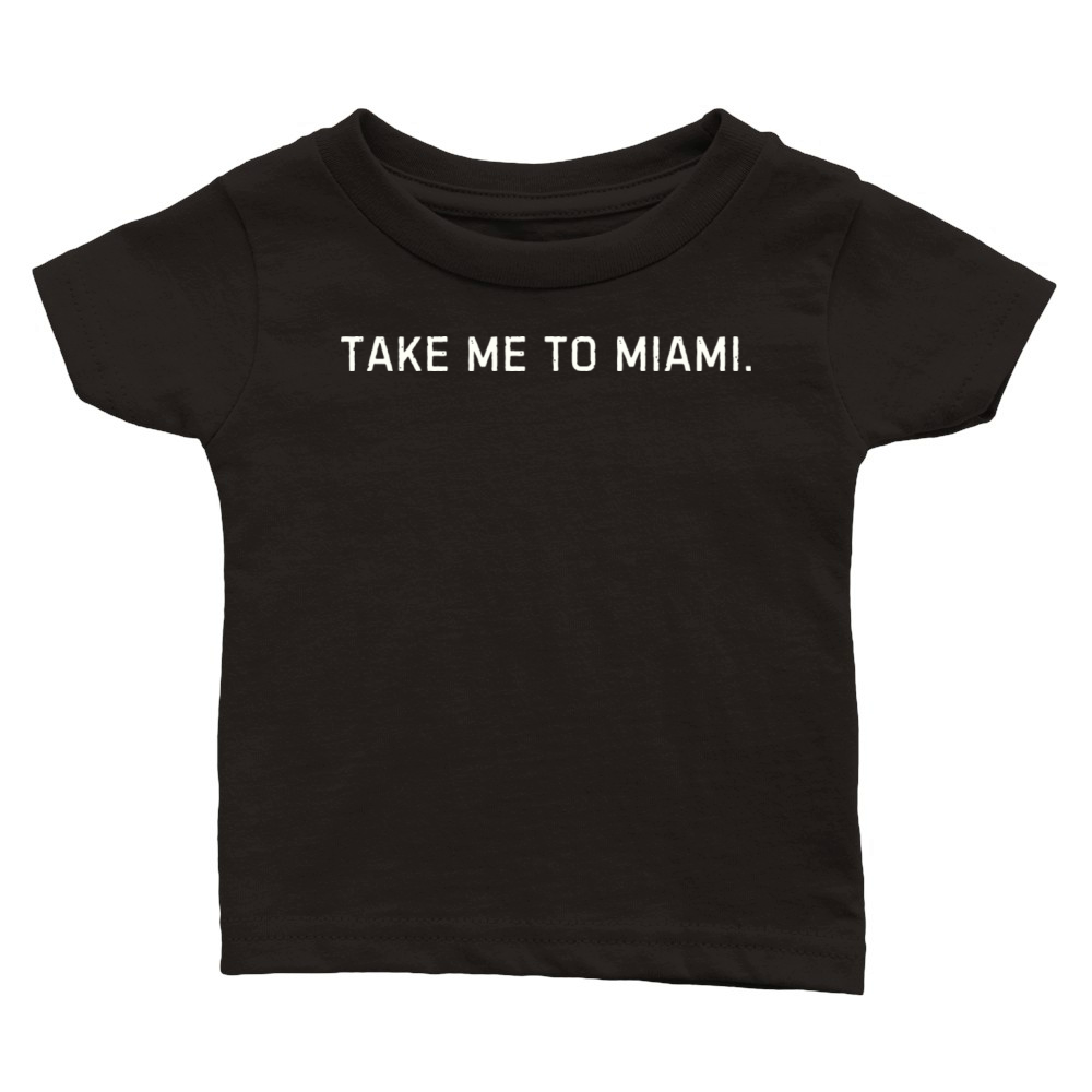 Fun Take Me to Miami Graphic Classic Baby Crewneck T-shirt