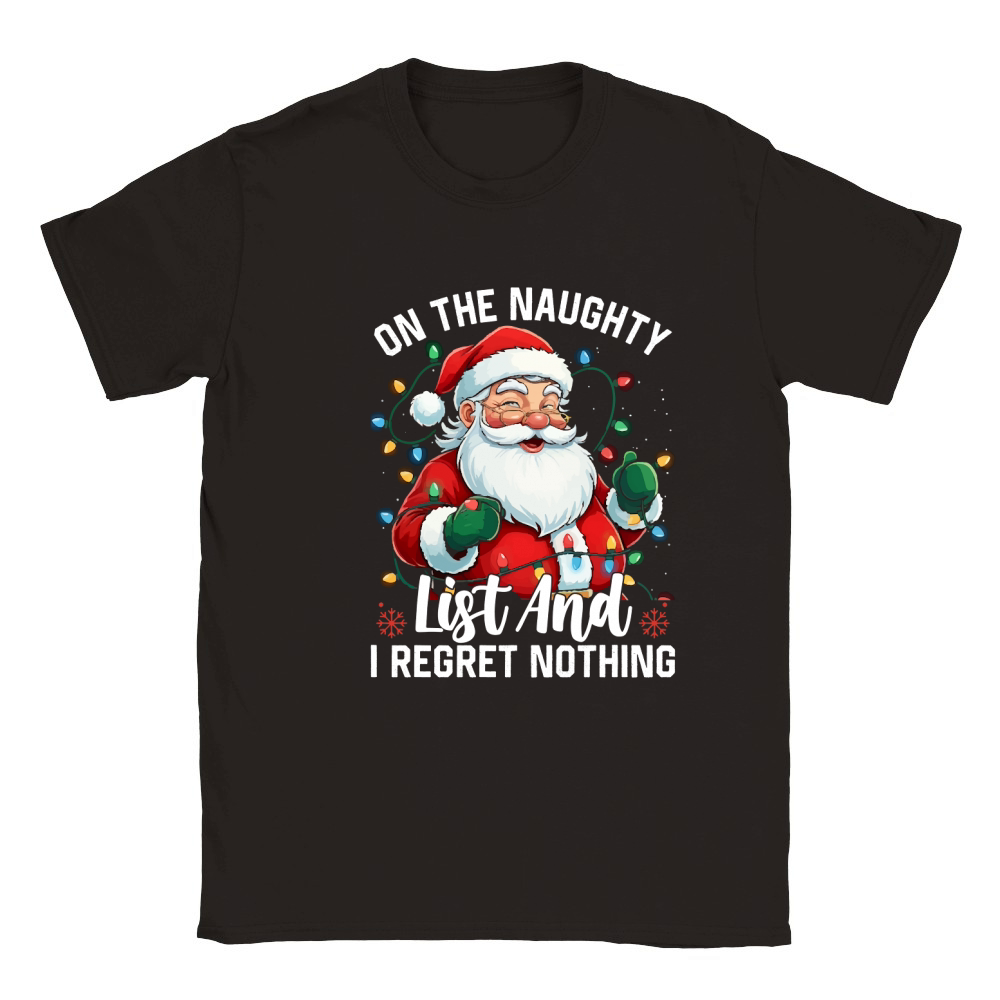 On The Naughty List And I Regret Nothing Classic Kids Crewneck T-shirt