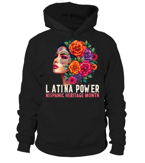 Latina Power Hispanic Heritage Month Flowers Women Hoodie Unisex