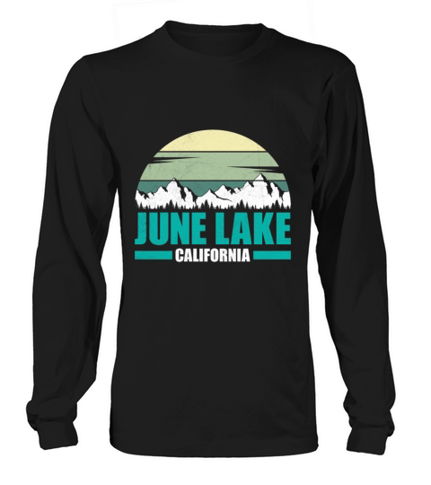 JUNE LAKE CALIFORNIA Nevada June Lake USA Long sleeved Unisex