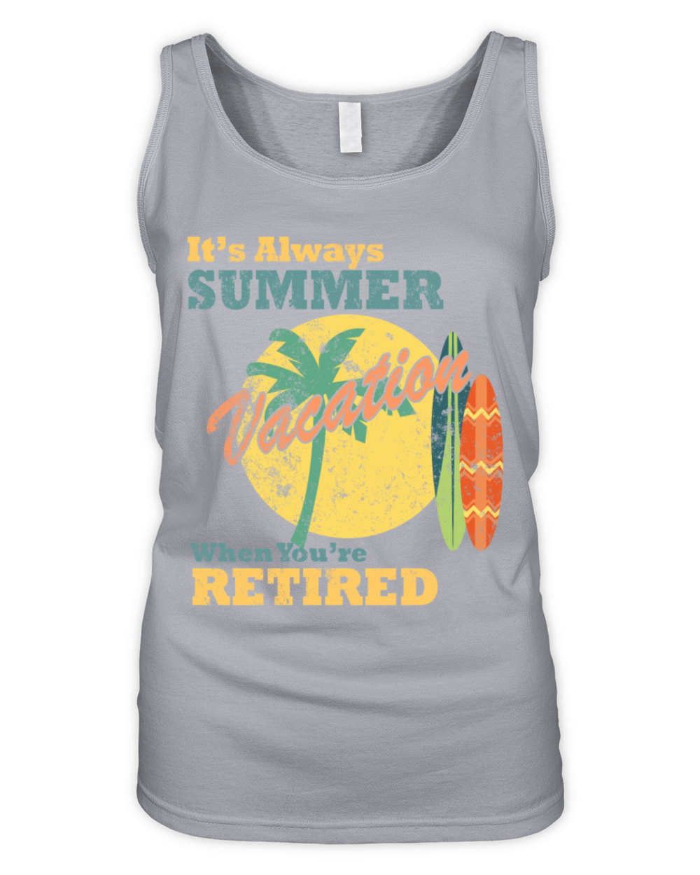 Its Always Summer Vacation When Youre Retired Organic Women's Tank Top