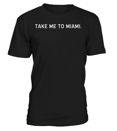 Fun Take Me to Miami Graphic T-Shirt Unisex
