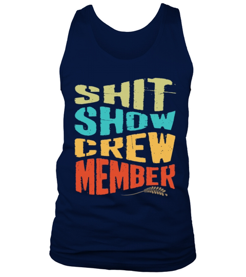 Vintage Shit Show Crew Member Funny Tank Top Unisex
