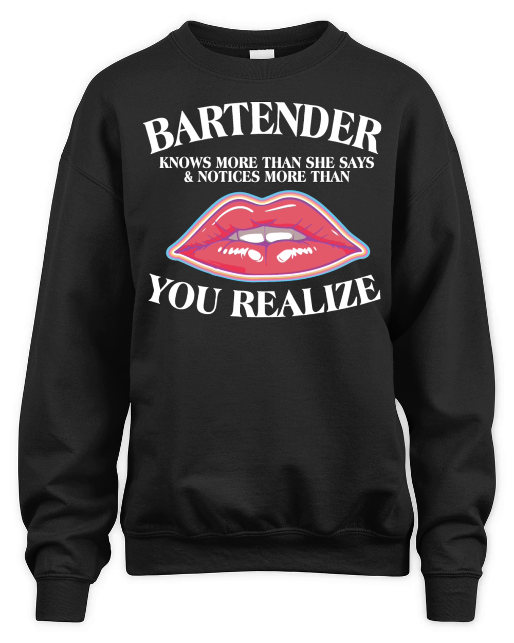 Bartender Knows More Than She Says Bartender Unisex Premium Crewneck Sweatshirt