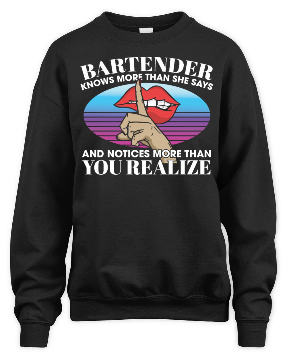 Bartender Knows More Than She Says Notices More Unisex Premium Crewneck Sweatshirt