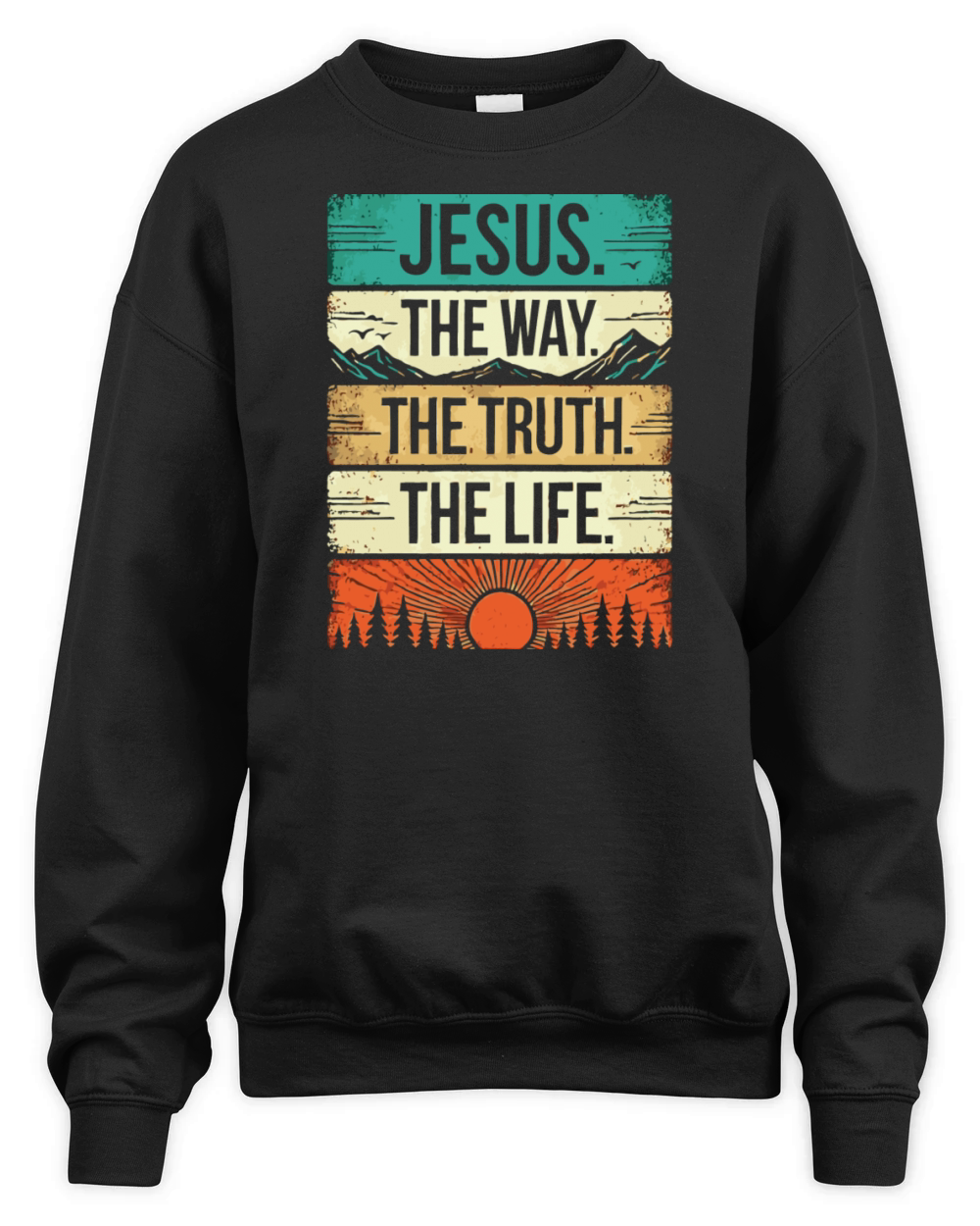 Religious Jesus The Way The Truth The Life Unisex Premium Crewneck Sweatshirt
