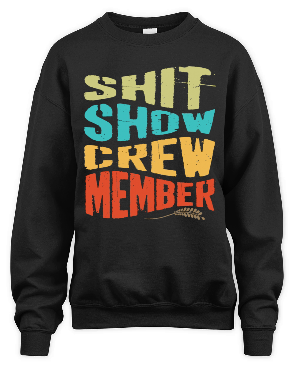 Vintage Shit Show Crew Member Funny Unisex Premium Crewneck Sweatshirt
