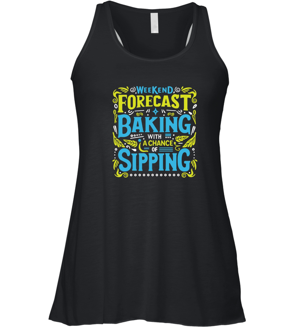 Weekend Forecast Baking With A chance Of Sippinng 05 Women's Flowy Tank Top