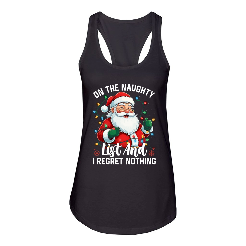 On The Naughty List And I Regret Nothing Women's Racerback Tank