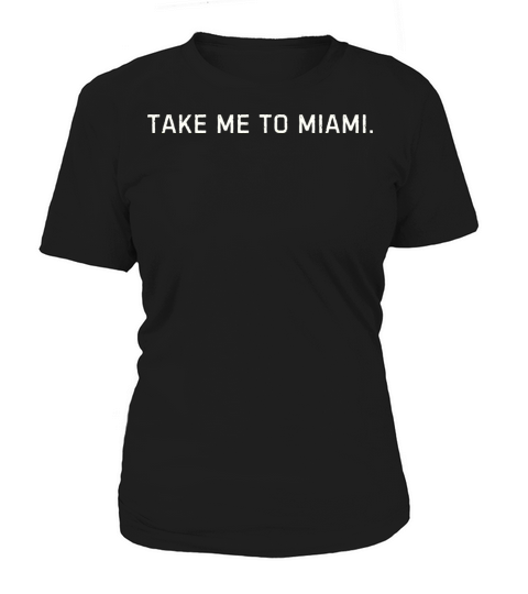 Fun Take Me to Miami Graphic Women's T-Shirt