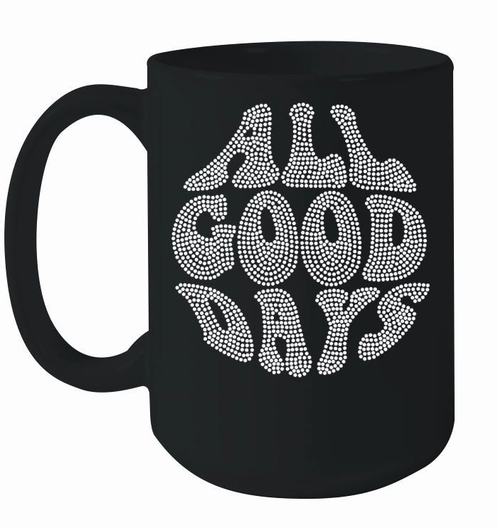 All Good Days Ceramic Mug