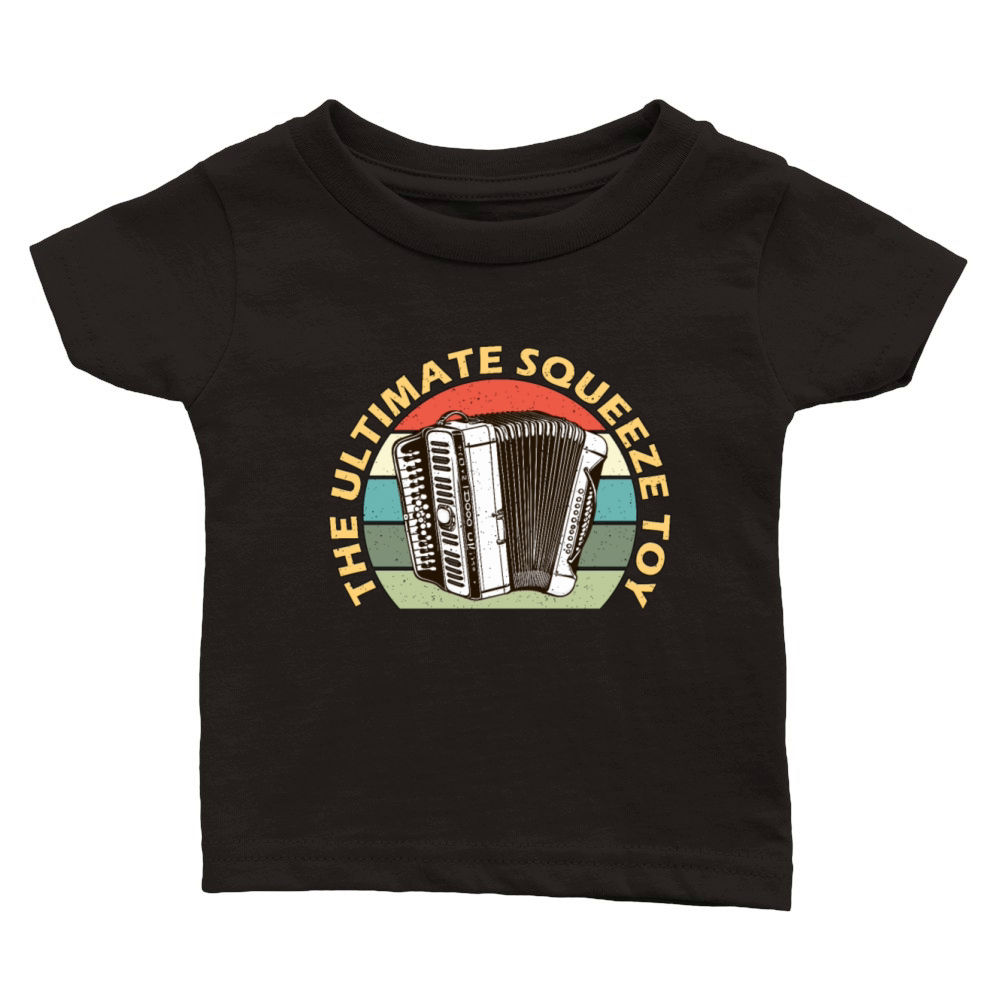 Accordion The Ultimate Squeeze Toy Music Lover Classic Baby Crewneck T-shirt