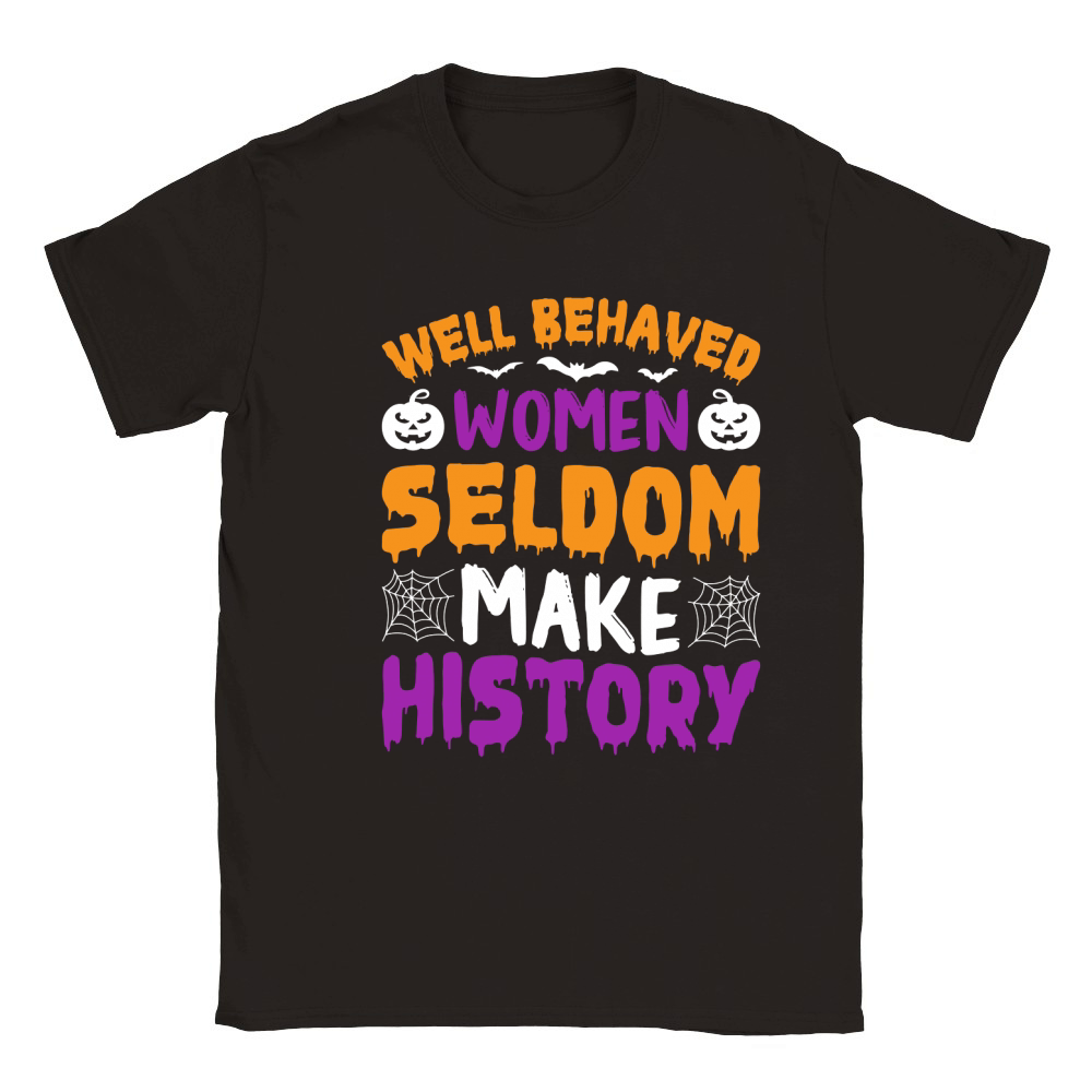 141. Well Behaved Women Seldom Make History Classic Kids Crewneck T-shirt