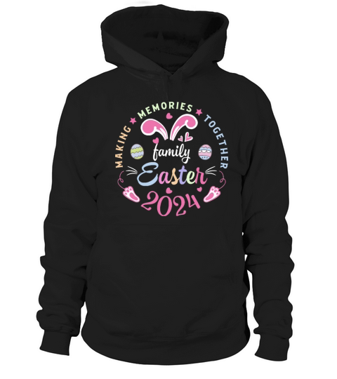 Making memories together Easter family 2024 Hoodie Unisex
