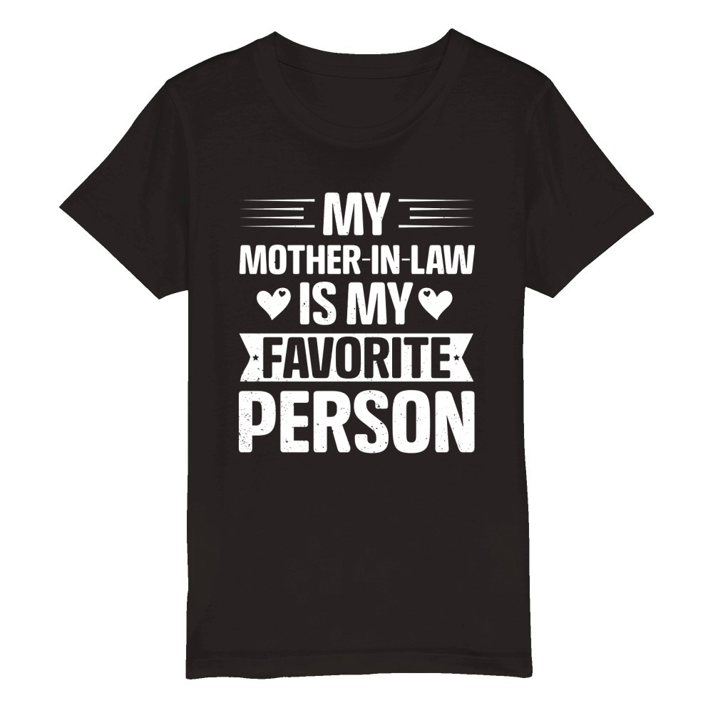 My Mother In Law is my Favorite Person Organic Kids Crewneck T-shirt