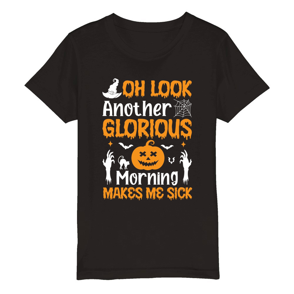OH LOOK ANOTHER GLORIOUS MORNING MAKES ME SICK Organic Kids Crewneck T-shirt