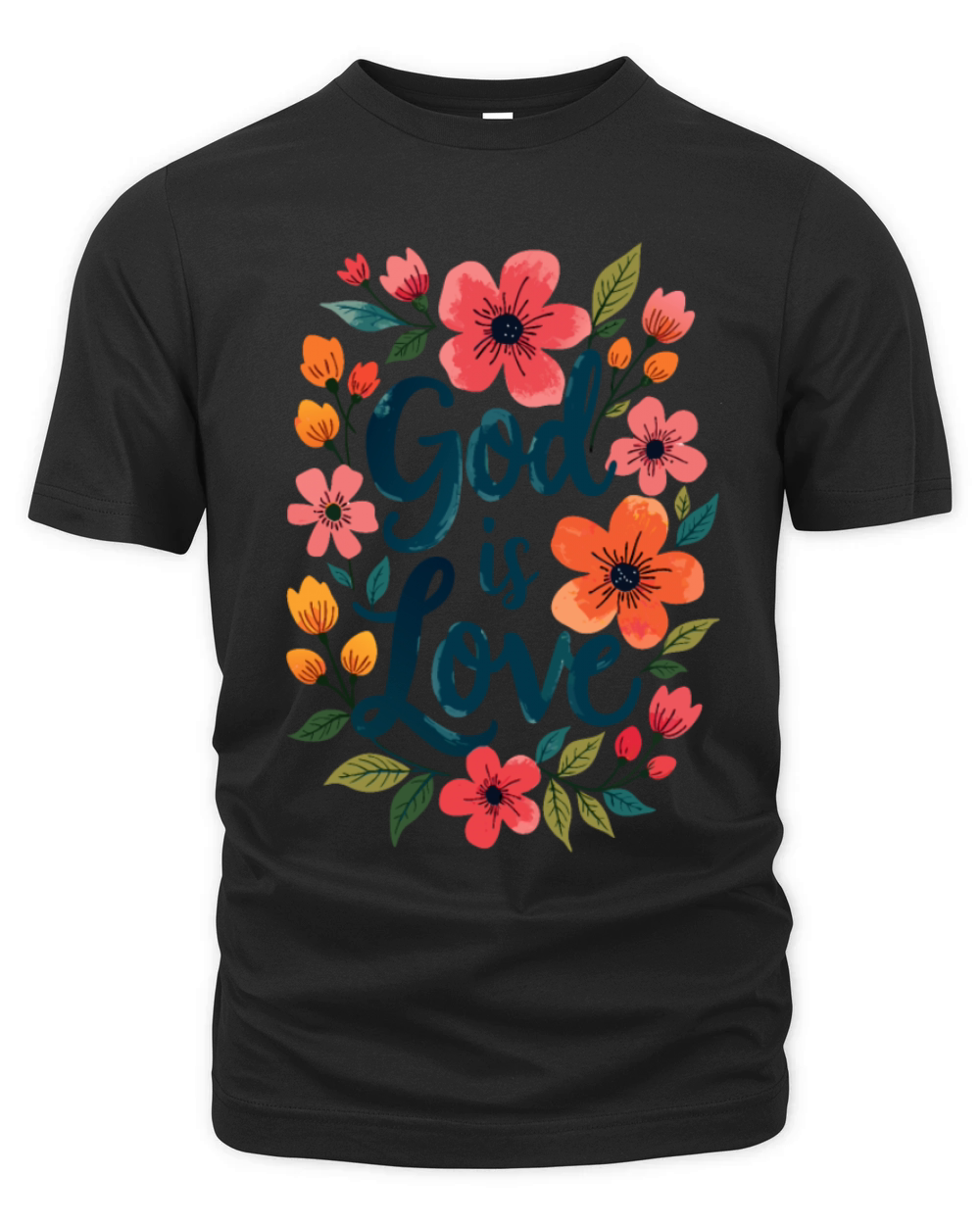 God Is Love Christian Quote Flower Floral Theme Organic Unisex T-shirt