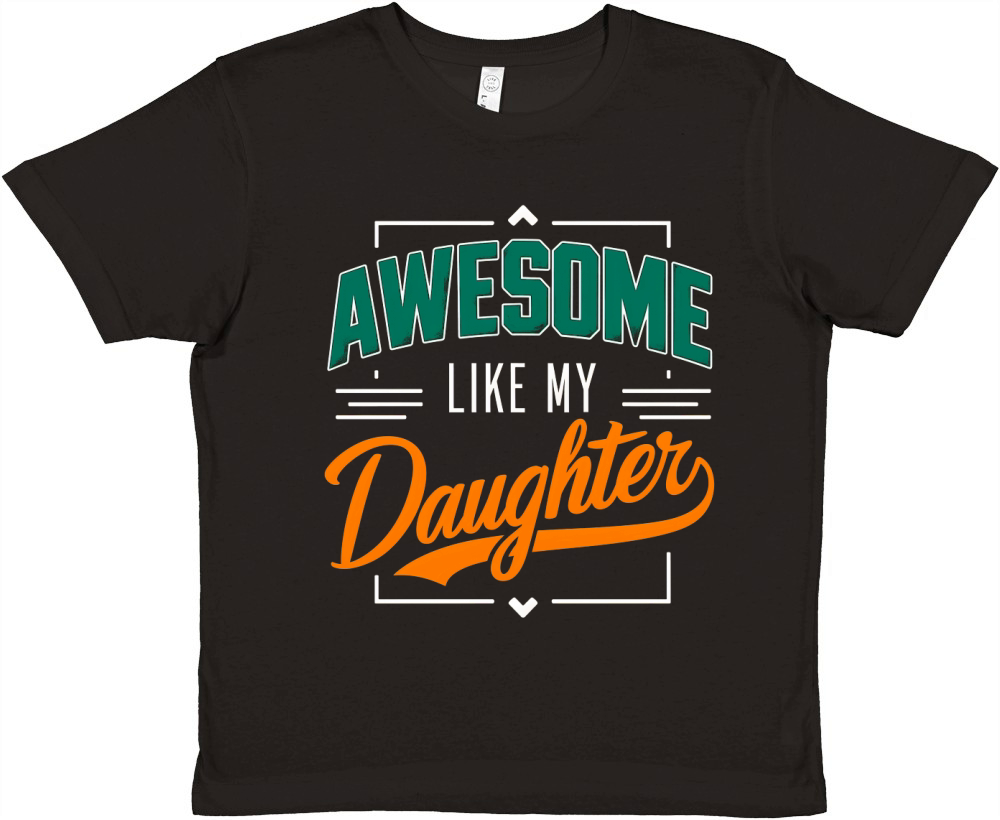 awesome like my daughter Premium Kids Crewneck T-shirt