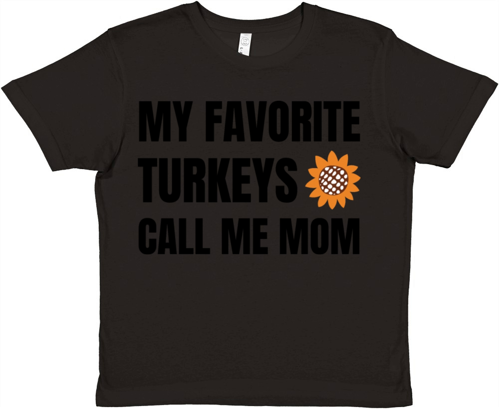My Favorite Turkeys Calls Me Mom Premium Kids Crewneck T-shirt