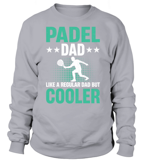 Padel dad like a regular dad But Cooler 03 Sweatshirt Unisex