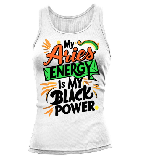 My Aries Energy is My Black Power Tank top Woman