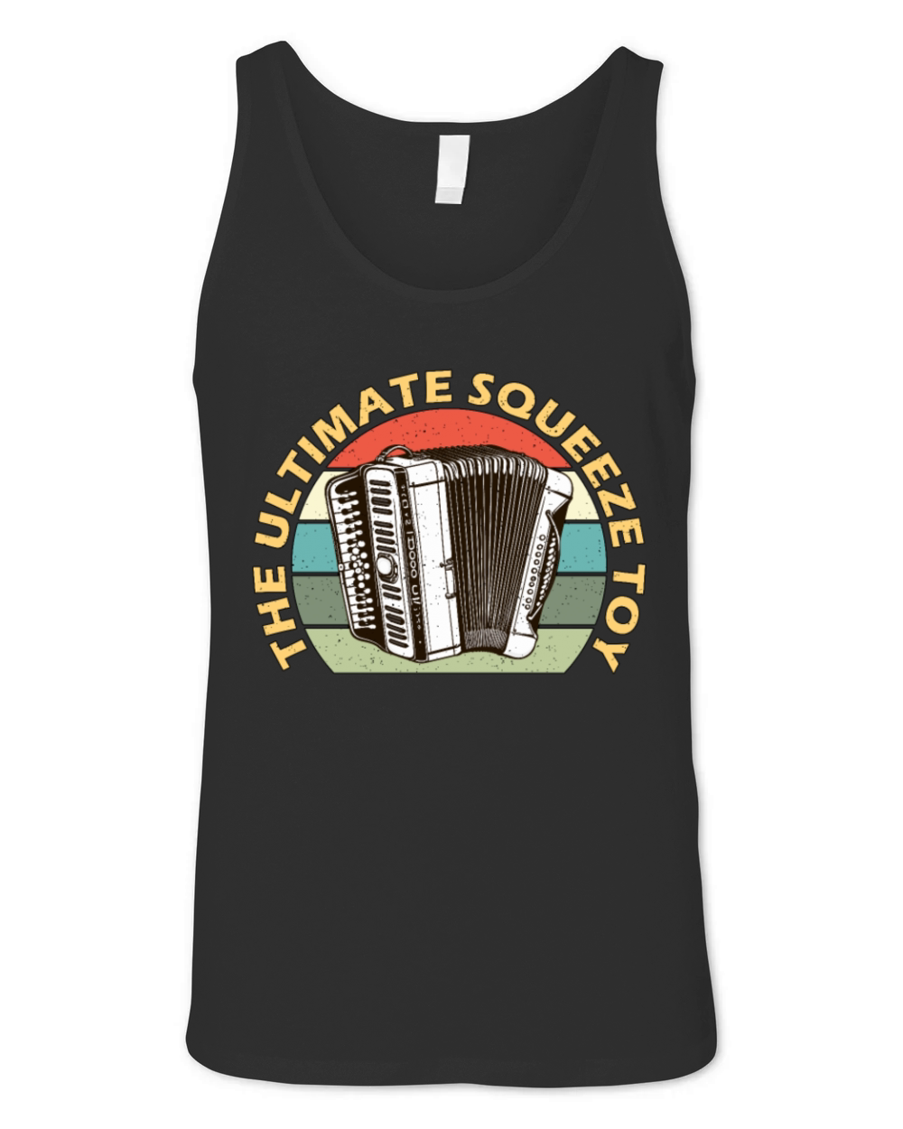 Accordion The Ultimate Squeeze Toy Music Lover Unisex Jersey Tank