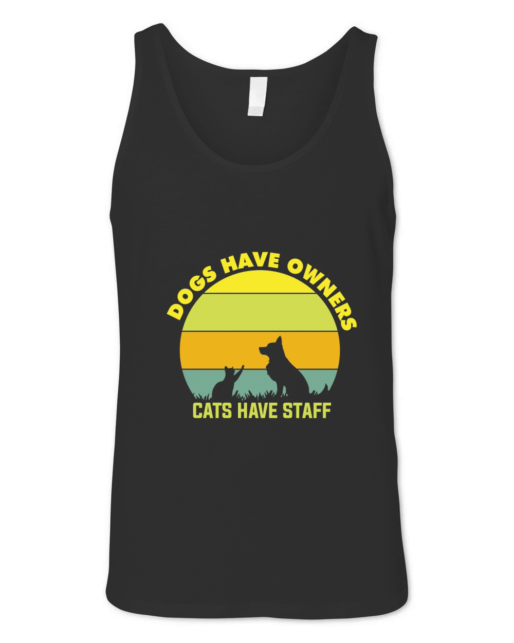 Dogs have owners cats have staff Unisex Jersey Tank