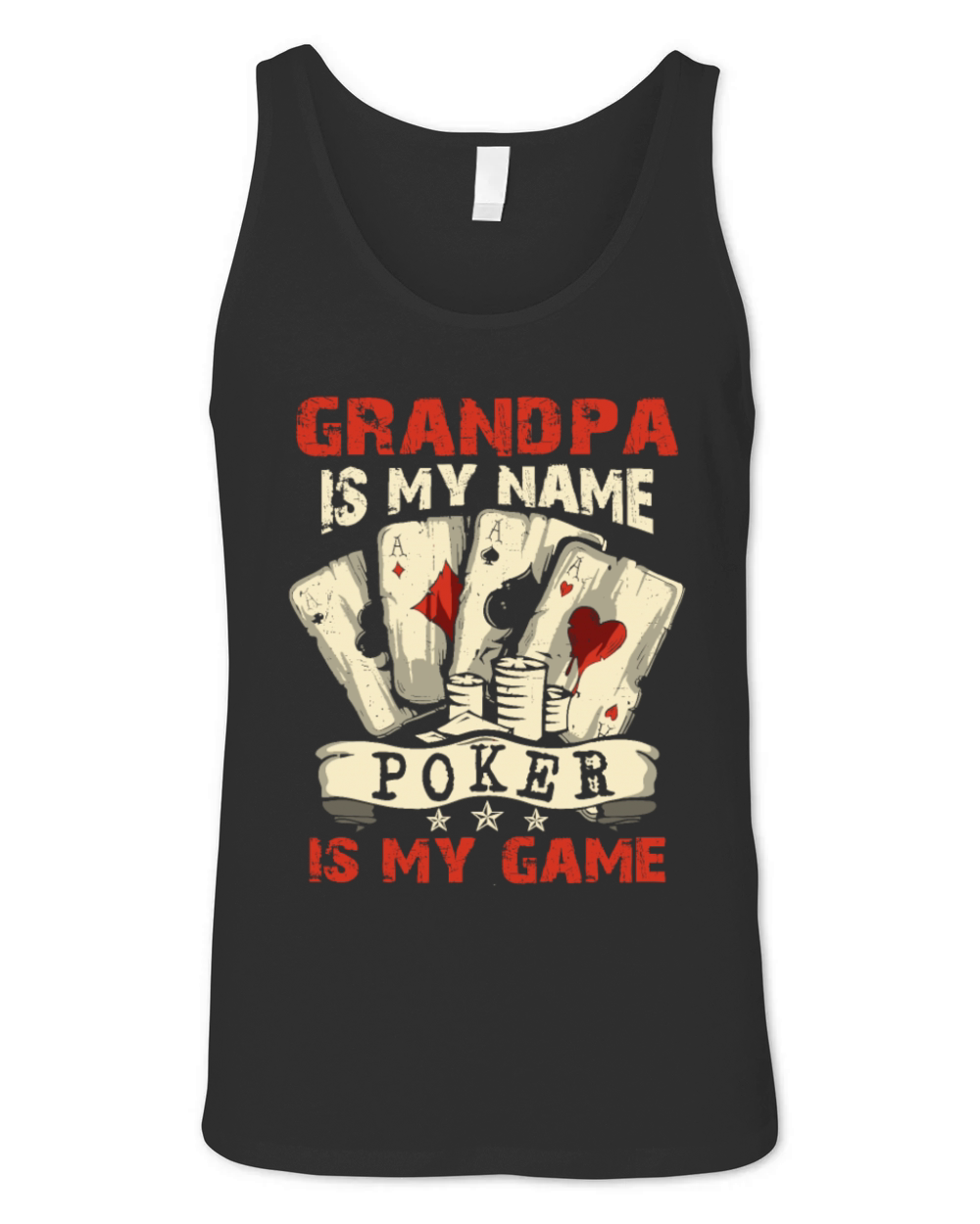 Grandpa Is My Name Poker Is My Game Card Player Unisex Jersey Tank
