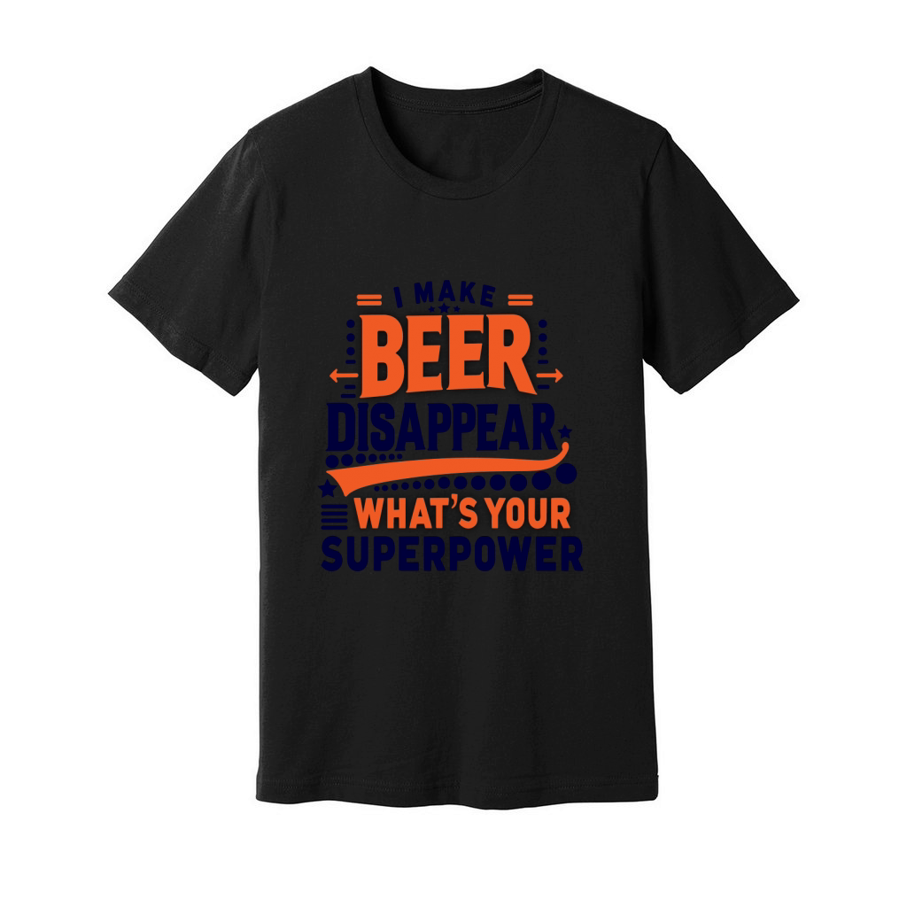 I Make Beer Disappear Whats Your Unisex Jersey Tee