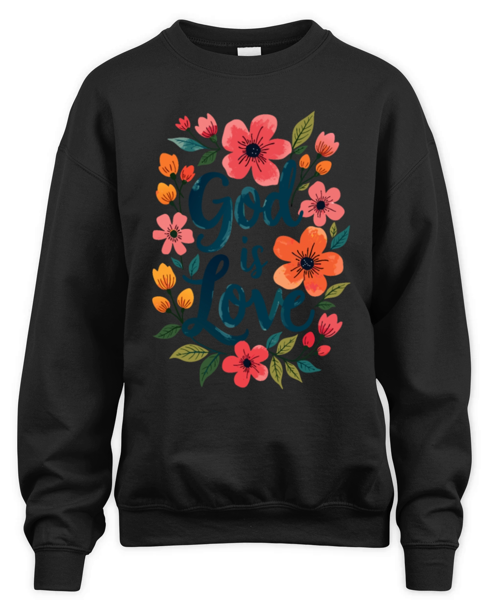 God Is Love Christian Quote Flower Floral Theme Unisex Premium Crewneck Sweatshirt