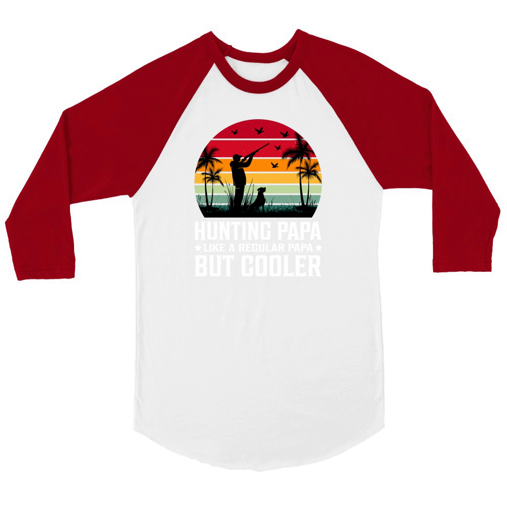 Hunting Papa Like A Regular Papa But Cooler (2) Unisex ¾ sleeve Raglan T-shirt