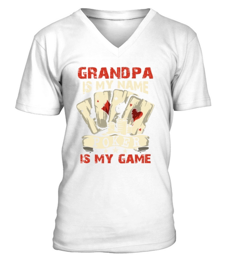 Grandpa Is My Name Poker Is My Game Card Player V-Neck T-shirt