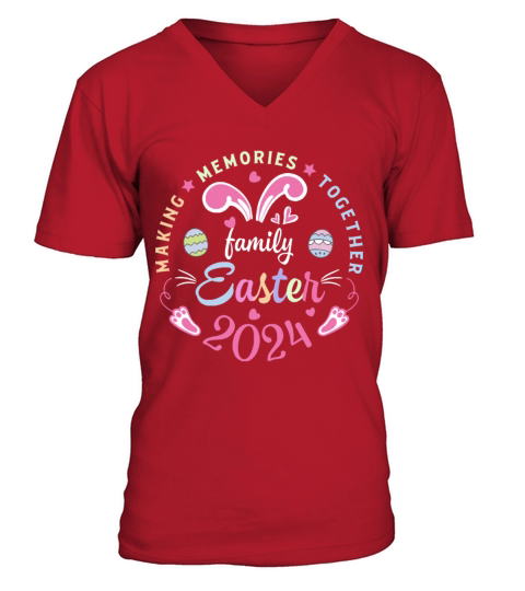 Making memories together Easter family 2024 V-Neck T-shirt