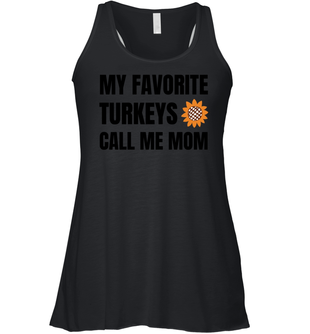My Favorite Turkeys Calls Me Mom Women's Flowy Tank Top