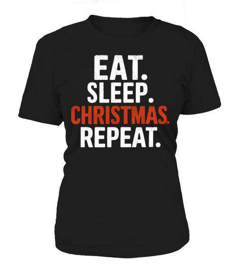 Eat Sleep Christmas Repeat Women's T-Shirt