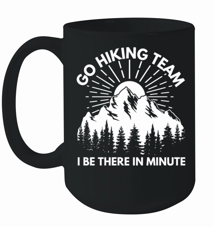 Go hiking team cute camping shirt gift vintage Ceramic Mug
