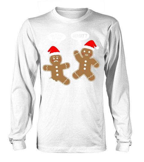 i cant feel my leg what Long sleeved Unisex