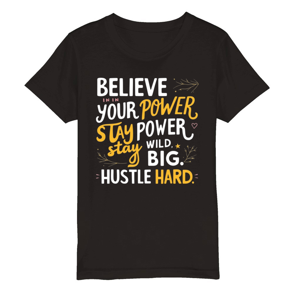 Believe in Your Power Organic Kids Crewneck T-shirt