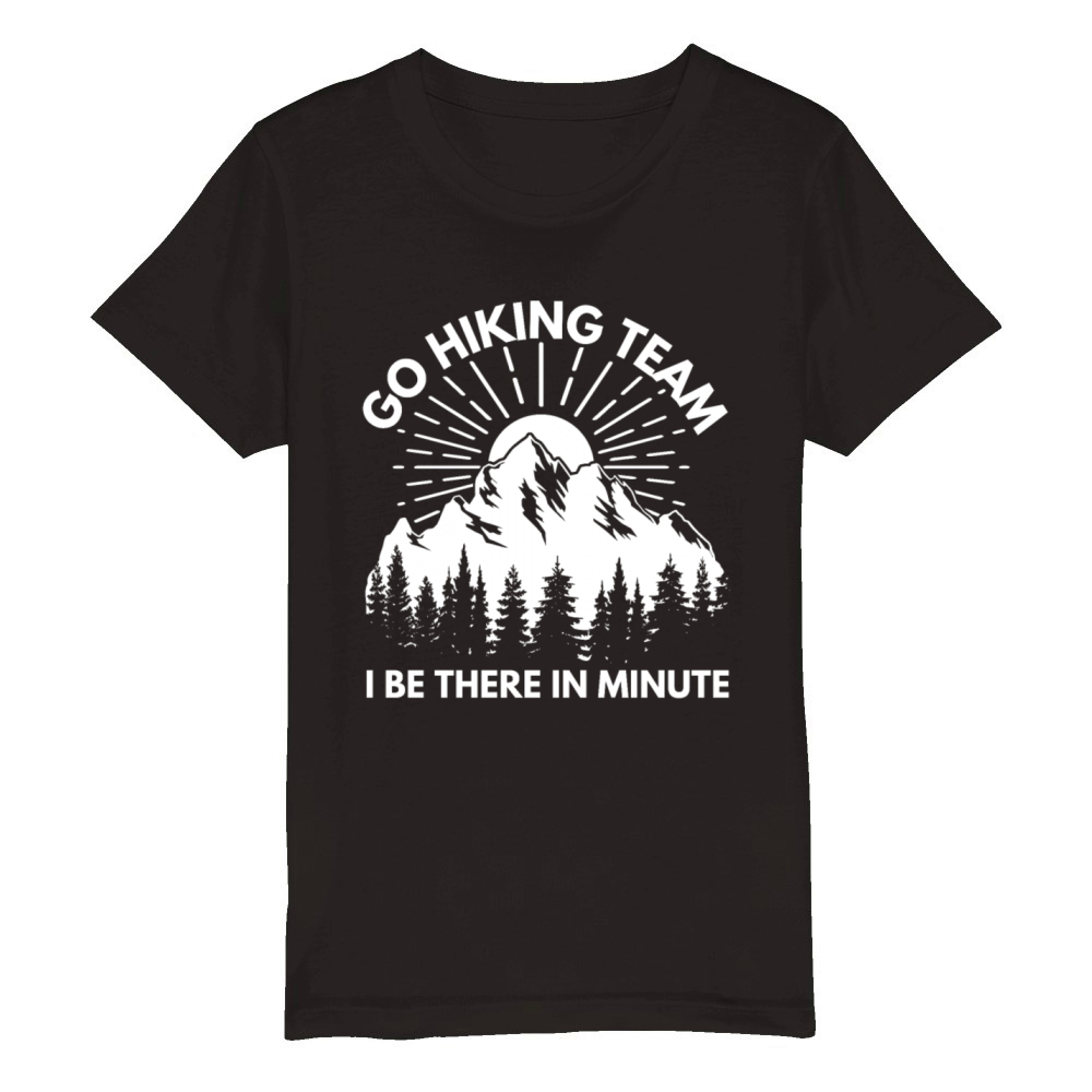 Go hiking team cute camping shirt gift vintage Organic Kids Crewneck T-shirt