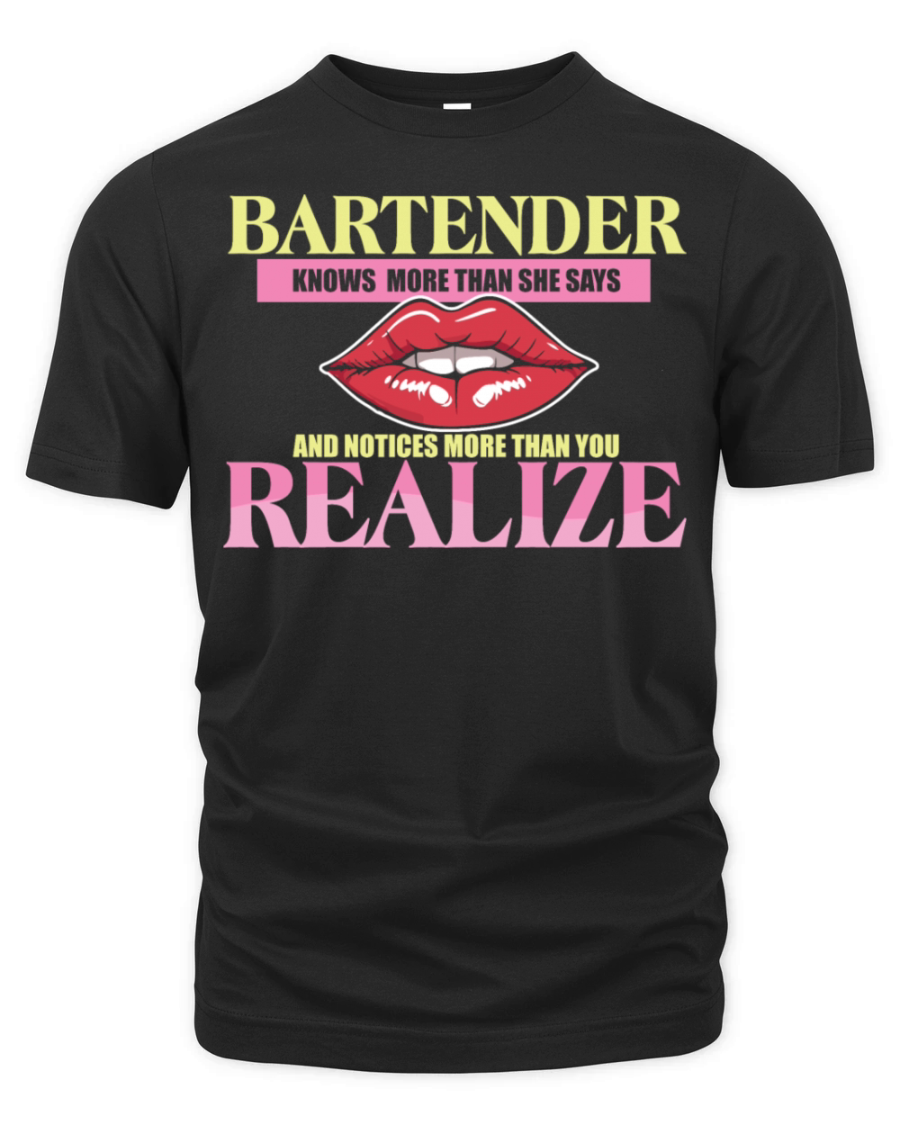 Bartender Knows More Than She Says Realize Organic Unisex T-shirt