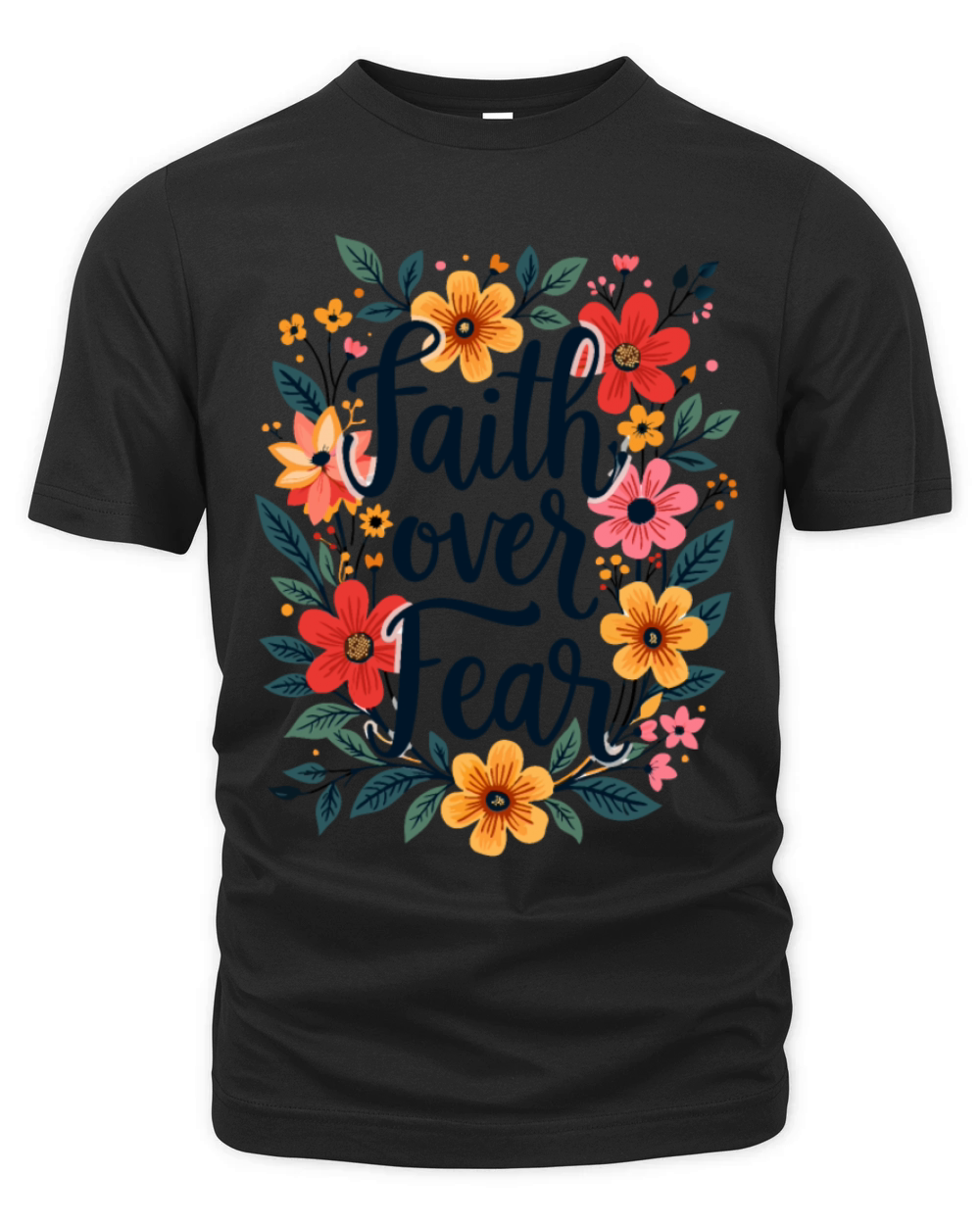 Faith Over Fear Christian Quote Flower Floral Organic Unisex T-shirt