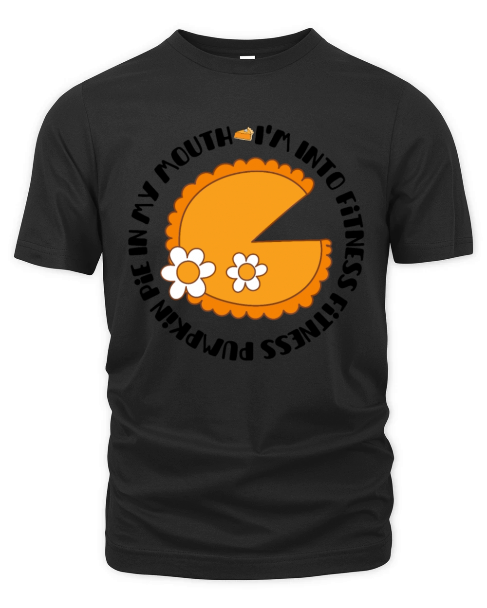 Im Into Fitness Fitness Pumpkin Pie In My Mouth Organic Unisex T-shirt