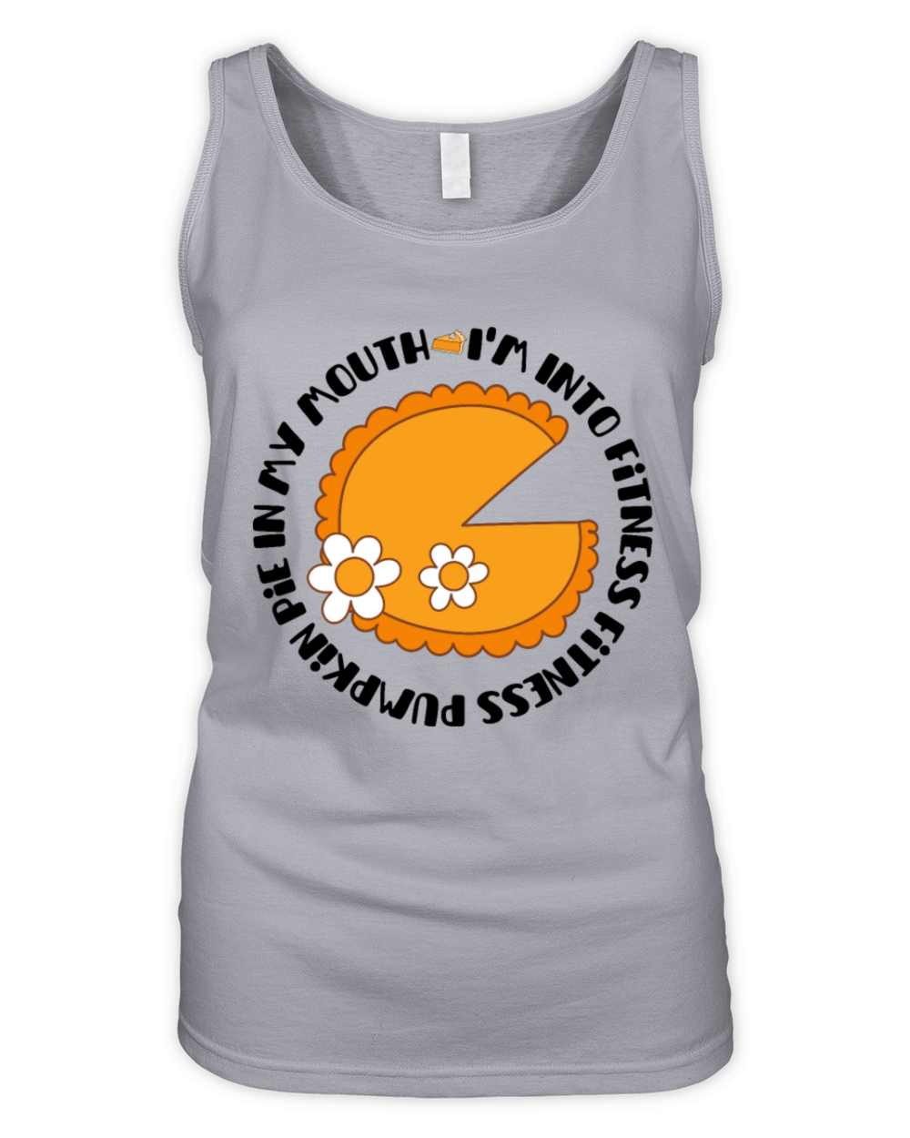 Im Into Fitness Fitness Pumpkin Pie In My Mouth Organic Women's Tank Top