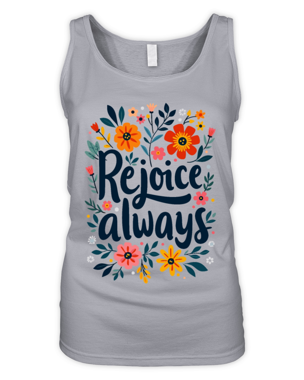 Rejoice Always Christian Quote Flower Floral Organic Women's Tank Top