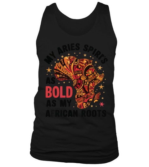 My Aries Spirits as Bold as My African Roots Tank Top Unisex