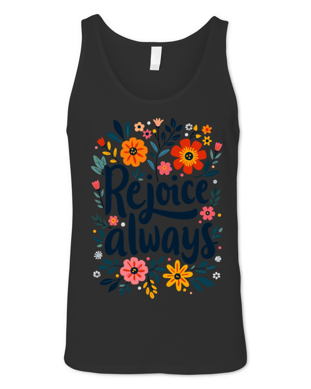 Rejoice Always Christian Quote Flower Floral Unisex Jersey Tank