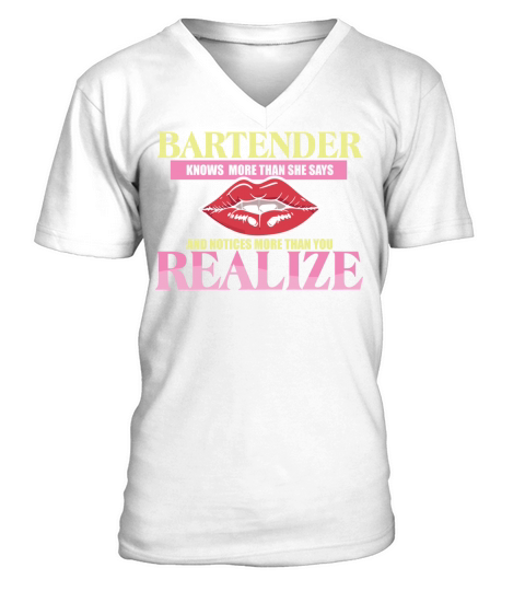 Bartender Knows More Than She Says Realize V-Neck T-shirt