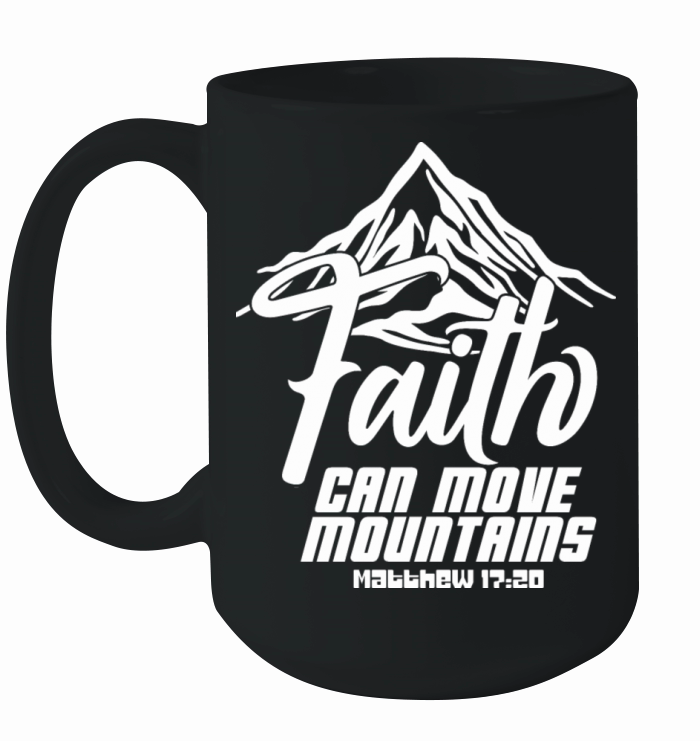 Faith Can Move Mountains Love Jesus Christian Ceramic Mug